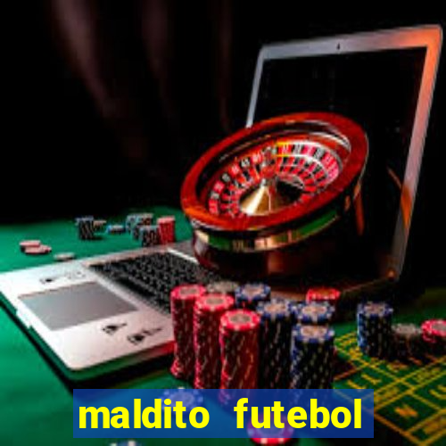 maldito futebol clube dublado download